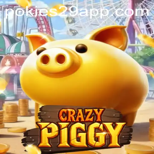 Exploring the Exciting World of CrazyPiggy with PoKies29