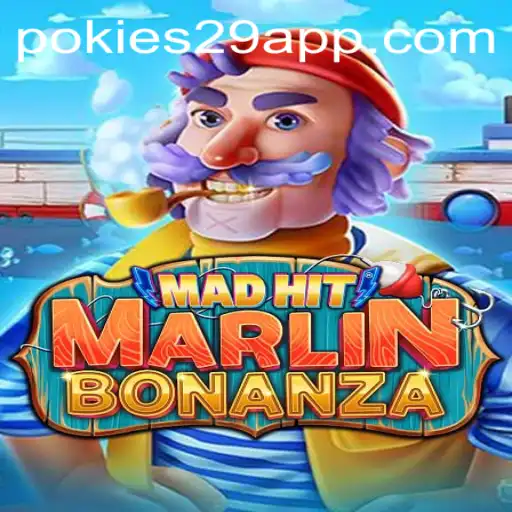 MadHitMarlinBonanza: Dive into the Exciting World of PoKies29