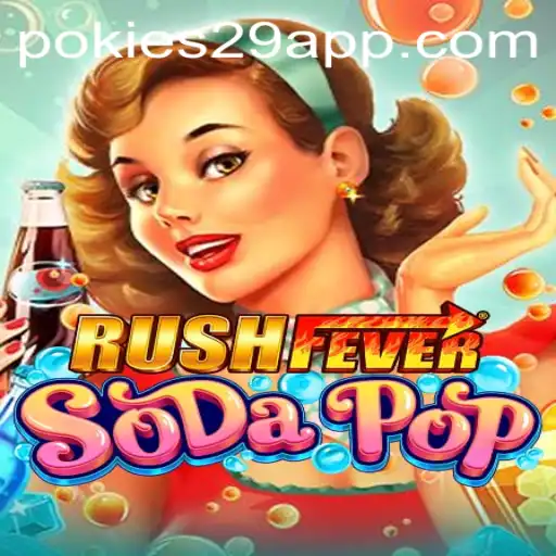 The Exciting World of RushFeverSodaPop: An In-Depth Look