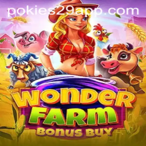 Exploring WonderFarmBonusBuy: The New Sensation in Gaming with PoKies29